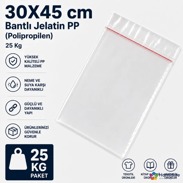 30x45 cm Bantlı Jelatin PP | Şeffaf Yapışkanlı Ambalaj Poşeti 25 Kg